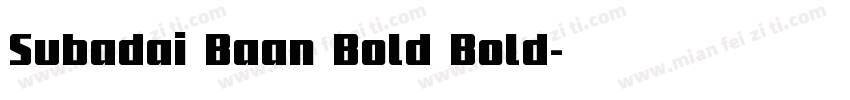 Subadai Baan Bold Bold字体转换